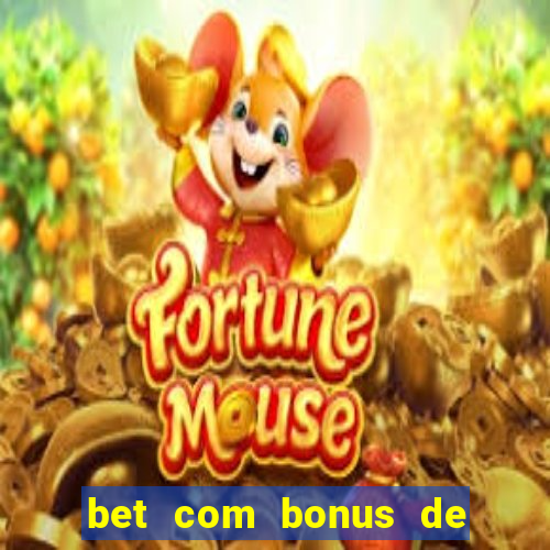 bet com bonus de cadastro sem deposito